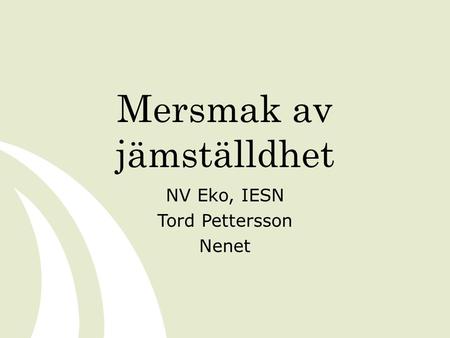 Mersmak av jämställdhet NV Eko, IESN Tord Pettersson Nenet.