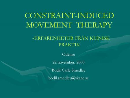 CONSTRAINT-INDUCED MOVEMENT THERAPY