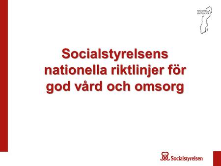 Socialstyrelsens nationella riktlinjer för god vård och omsorg