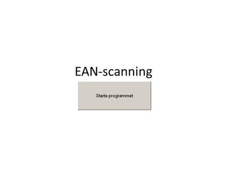 EAN-scanning. Alternativ Program Alternativ Program.