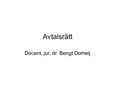Docent, jur. dr. Bengt Domeij