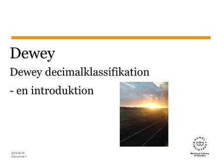 Dewey Dewey decimalklassifikation - en introduktion