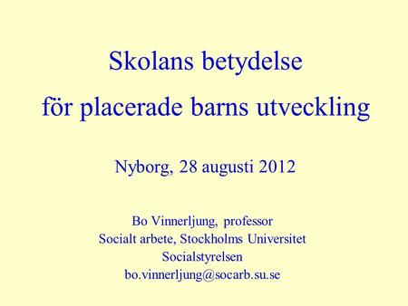 Bo Vinnerljung, professor Socialt arbete, Stockholms Universitet