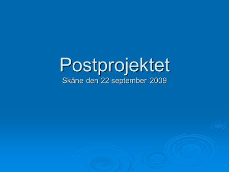 Postprojektet Skåne den 22 september 2009. Bibliografisk service - en service att reflektera över  - en dyr service?  - en nödvändig service?  - kan.