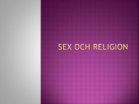 Sex och religion.