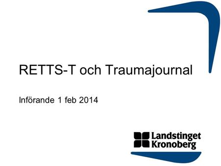 RETTS-T och Traumajournal