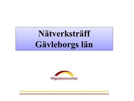 Nätverksträff Gävleborgs län