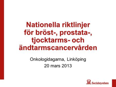 Onkologidagarna, Linköping 20 mars 2013
