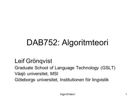 DAB752: Algoritmteori Leif Grönqvist