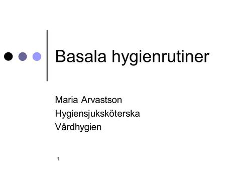 Maria Arvastson Hygiensjuksköterska Vårdhygien