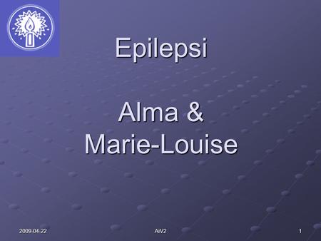 Epilepsi Alma & Marie-Louise