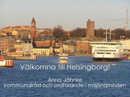 Välkomna till Helsingborg!