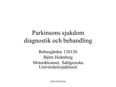 Parkinsons sjukdom diagnostik och behandling