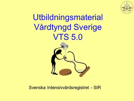 Utbildningsmaterial Vårdtyngd Sverige VTS 5.0