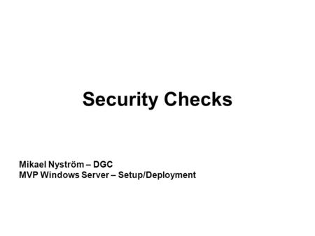Mikael Nyström – DGC MVP Windows Server – Setup/Deployment