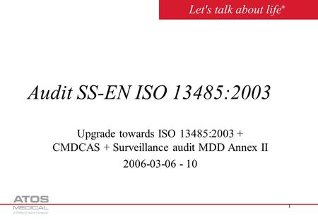 Atos Medical AB  Audit SS-EN ISO 13485:2003