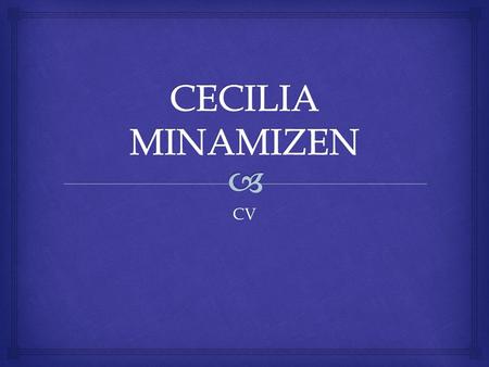 CECILIA MINAMIZEN CV.