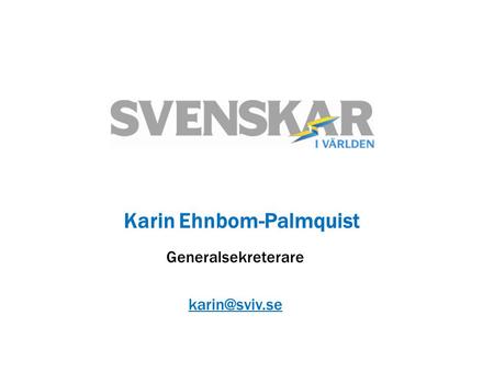 Karin Ehnbom-Palmquist Generalsekreterare