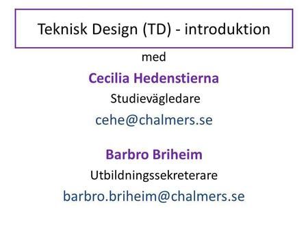 Teknisk Design (TD) - introduktion