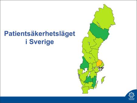 Patientsäkerhetsläget i Sverige