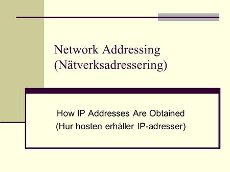 Network Addressing (Nätverksadressering)