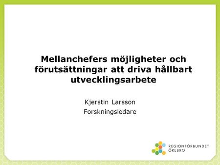 Kjerstin Larsson Forskningsledare