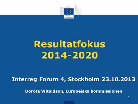 Resultatfokus Interreg Forum 4, Stockholm