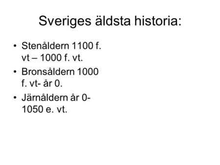 Sveriges äldsta historia: