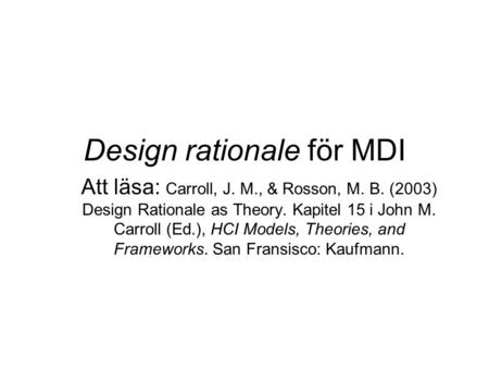 Design rationale för MDI