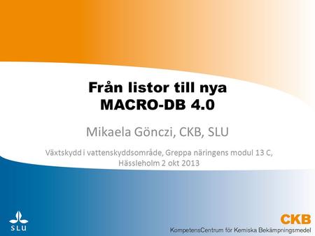 Från listor till nya MACRO-DB 4.0
