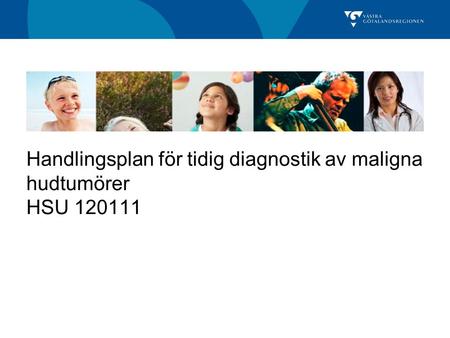 Handlingsplan för tidig diagnostik av maligna hudtumörer HSU
