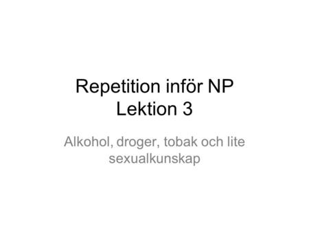 Repetition inför NP Lektion 3