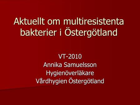 Aktuellt om multiresistenta bakterier i Östergötland