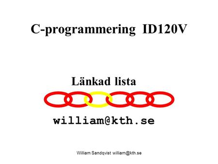 C-programmering ID120V William Sandqvist Länkad lista