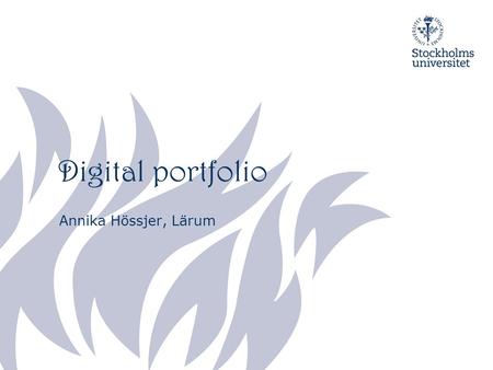 Digital portfolio Annika Hössjer, Lärum.