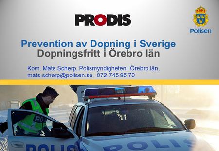 Prevention av Dopning i Sverige Dopningsfritt i Örebro län
