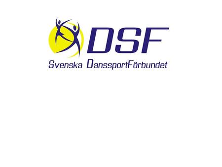 Förslag Verksamhetsplan ”På väg mot framtiden” Verksamhetsinriktning DSF är en ideell organisation DSF består av medlemsföreningar DSF är medlem i Riksidrottsförbundet.