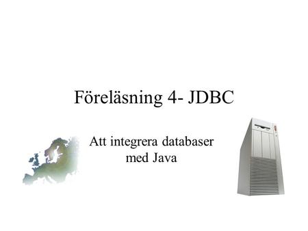 Att integrera databaser med Java