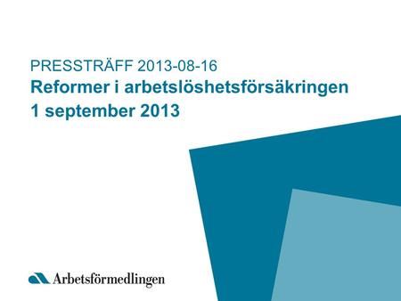 Reformer i arbetslöshetsförsäkringen 1 september 2013