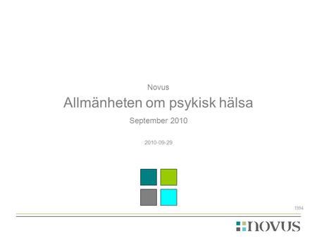 Novus Allmänheten om psykisk hälsa September 2010 2010-09-29 1994.
