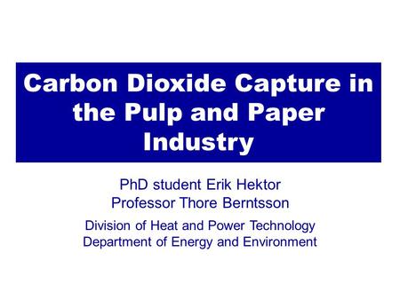 Carbon Dioxide Capture in the Pulp and Paper Industry