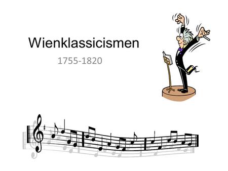 Wienklassicismen 1755-1820.