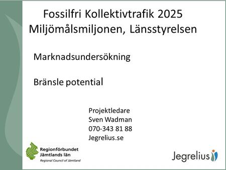 Fossilfri Kollektivtrafik 2025 Miljömålsmiljonen, Länsstyrelsen