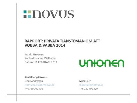RAPPORT: PRIVATA TJÄNSTEMÄN OM ATT VOBBA & VABBA 2014
