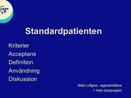Standardpatienten Kriterier Acceptans Definition Användning Diskussion