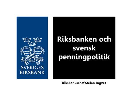 Riksbanken och svensk penningpolitik