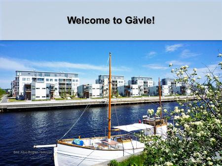 Welcome to Gävle! Bild: Albin Bogren / BARINGO. Education is the key to employment and increased choices in life.