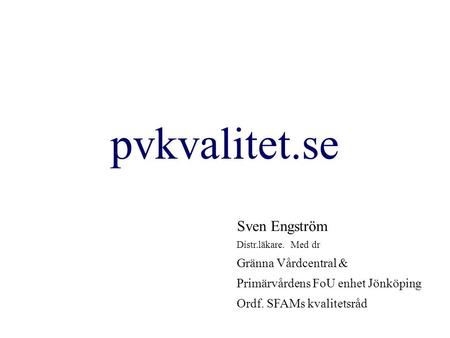 pvkvalitet.se Sven Engström Gränna Vårdcentral &