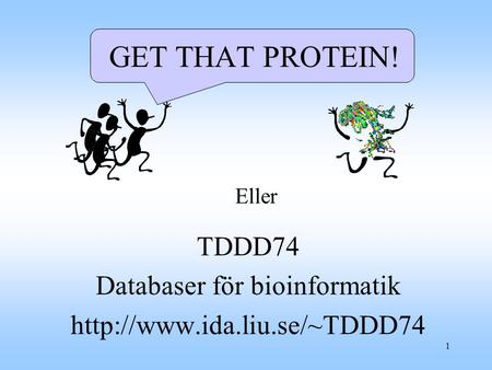 TDDD74 Databaser för bioinformatik