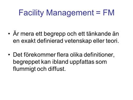 Facility Management = FM